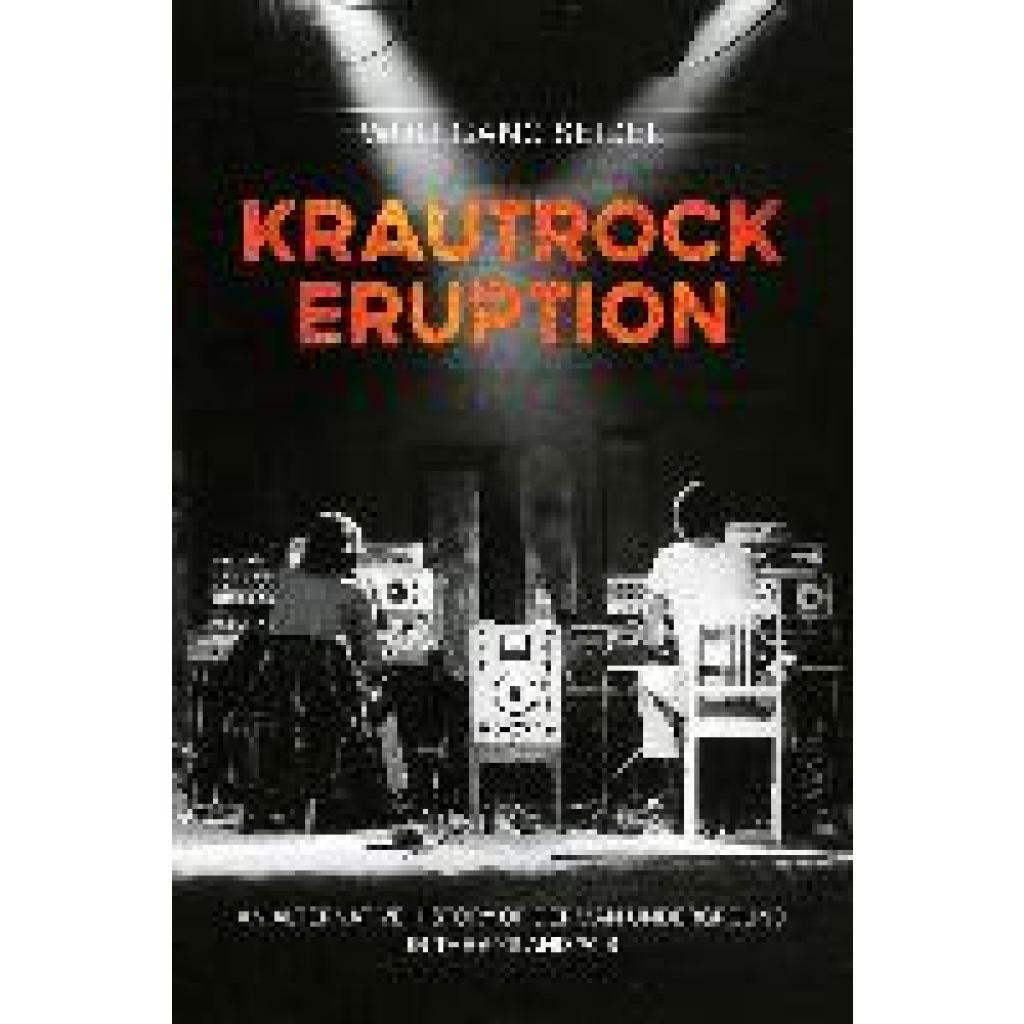 9783955752330 - Seidel Wolfgang Krautrock Eruption 9783955752330 - Seidel Wolfgang Krautrock Eruption