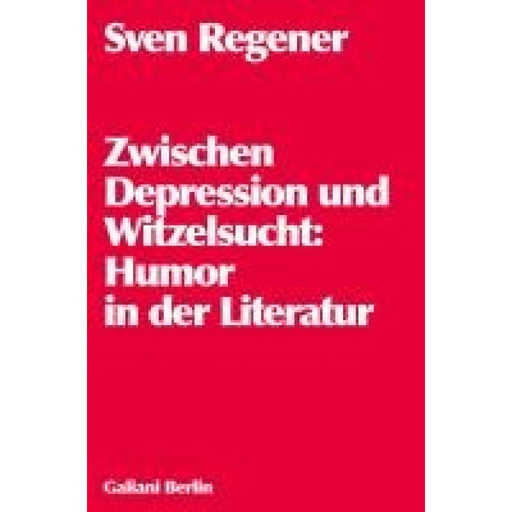 9783869713106 - Regener Sven Zwischen Depression und Witzelsucht 9783869713106 - Regener Sven Zwischen Depression und Witzelsucht