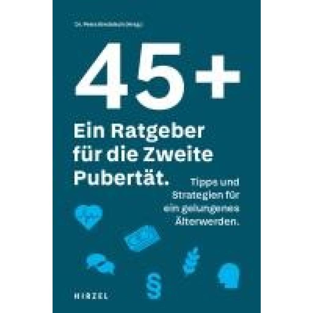 9783777635064 - 45 plus Ein Ratgeber für die zweite Pubertät 9783777635064 - 45 plus Ein Ratgeber für die zweite Pubertät