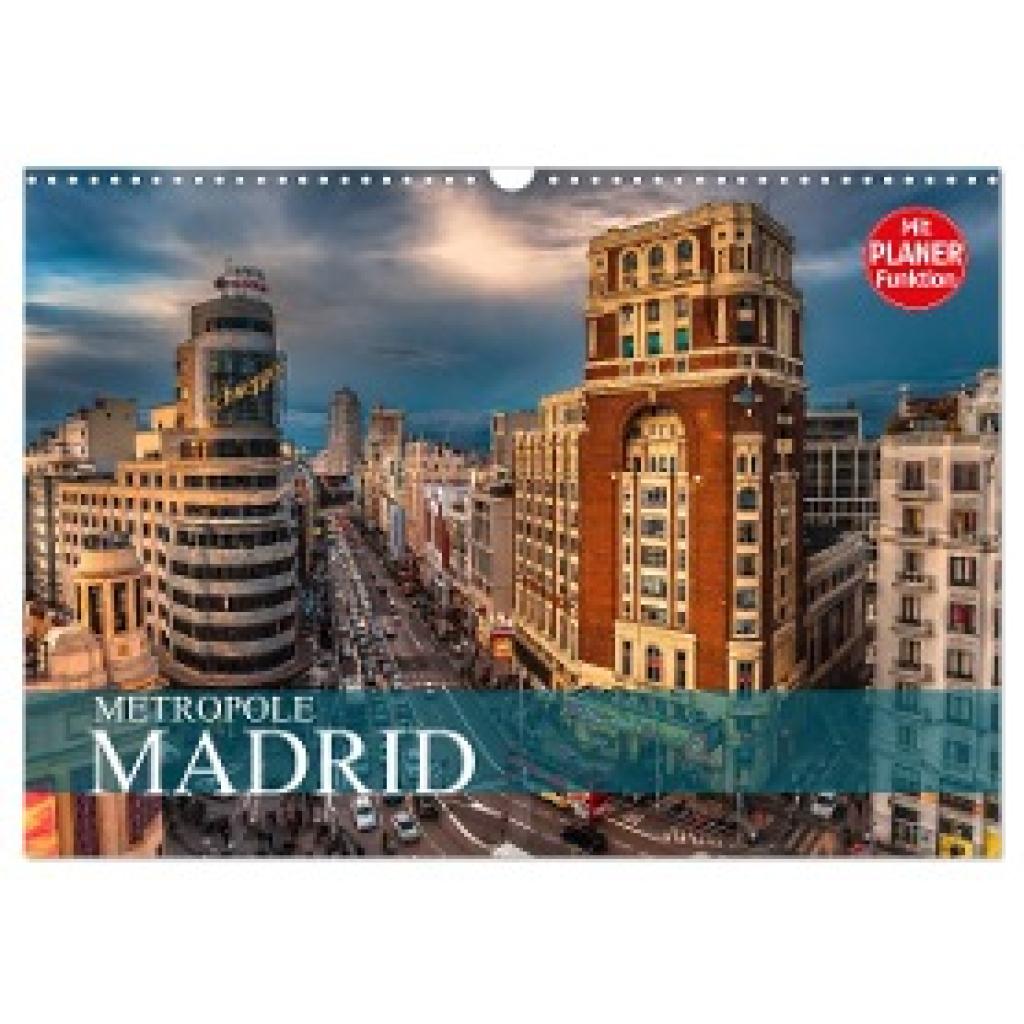 Meutzner, Dirk: Metropole Madrid (Wandkalender 2025 DIN A3 quer), CALVENDO Monatskalender