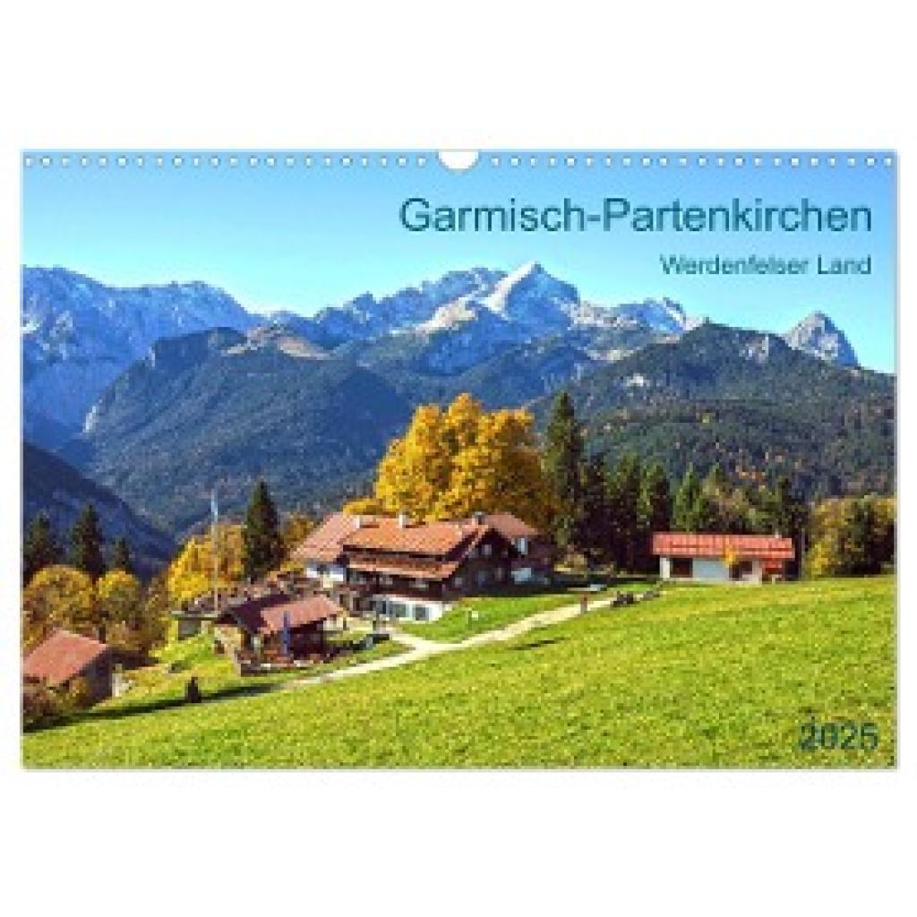 Selection, Prime: Garmisch-Partenkirchen Werdenfelser Land (Wandkalender 2025 DIN A3 quer), CALVENDO Monatskalender