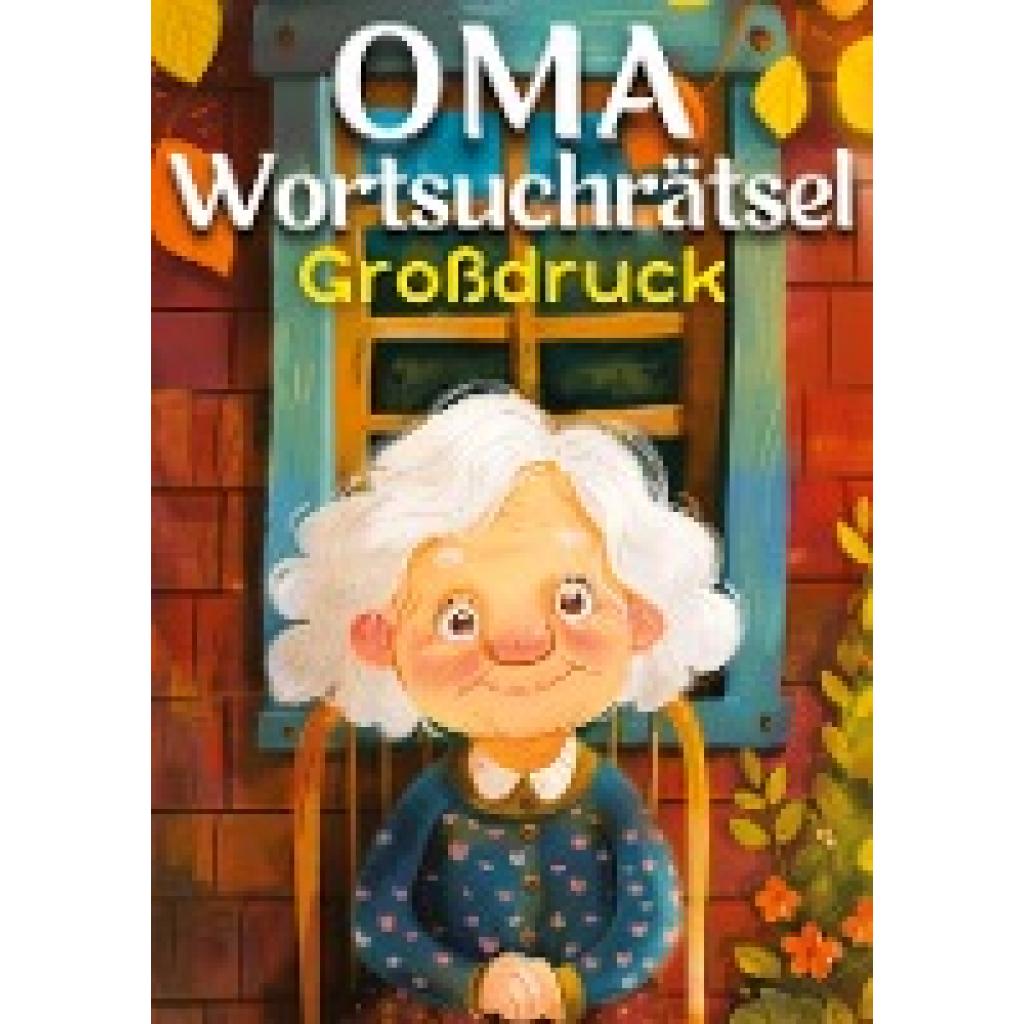 Verlag, Isamrätsel: Oma Wortsuchrätsel Großdruck | Geschenk für Oma