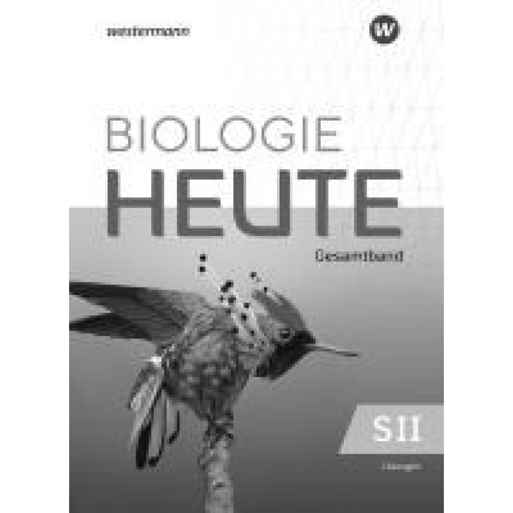 9783141507874 - Biologie heute SII Lösungen Gesamtband Allgemeine Ausgabe