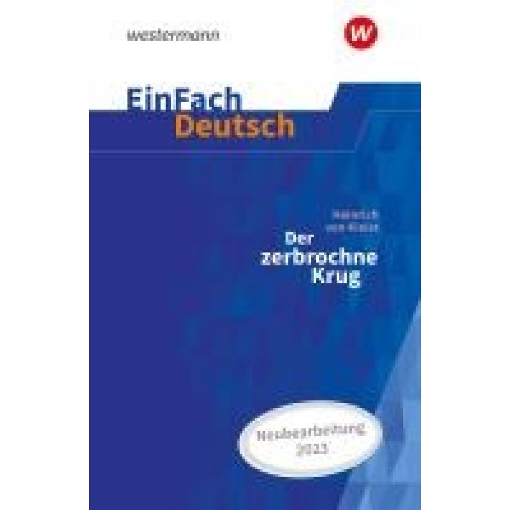 9783141081138 - Kleist Heinrich Der zerbrochne Krug (inkl Variant) - Neubearbeitung Gymnasiale Oberstufe EinFach Deutsch Textausgaben