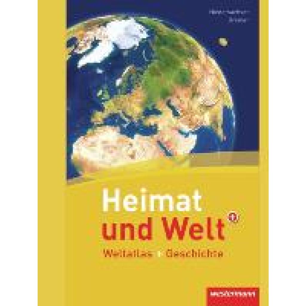 Heimat und Welt Weltatlas + Geschichte. Niedersachsen und Bremen