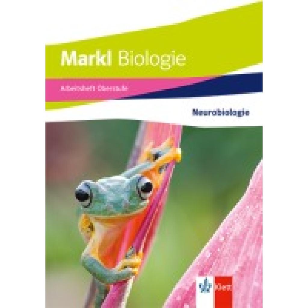 9783121500659 - Markl Biologie Oberstufe Arbeitsheft Neurobiologie Klassen 10-12 (G8) Klassen 11-13 (G9) 9783121500659 - Markl Biologie Oberstufe Arbeitsheft Neurobiologie Klassen 10-12 (G8) Klassen 11-13 (G9)
