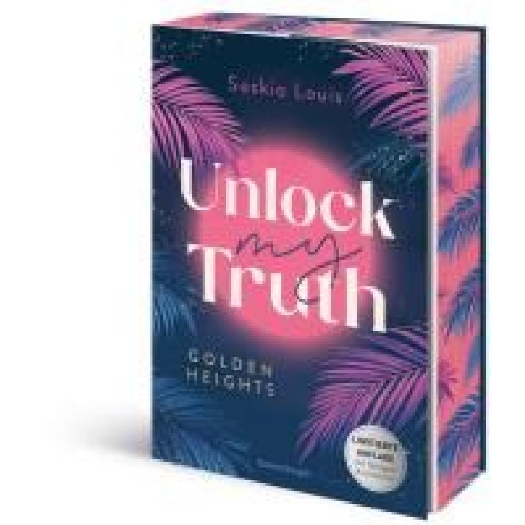 9783473586653 - Louis Saskia Unlock My Truth Golden-Heights-Reihe Band 2 (humorvolle New-Adult-Romance für alle Fans von Stella Tack | Limitierte Auflage mit Farbschnitt)