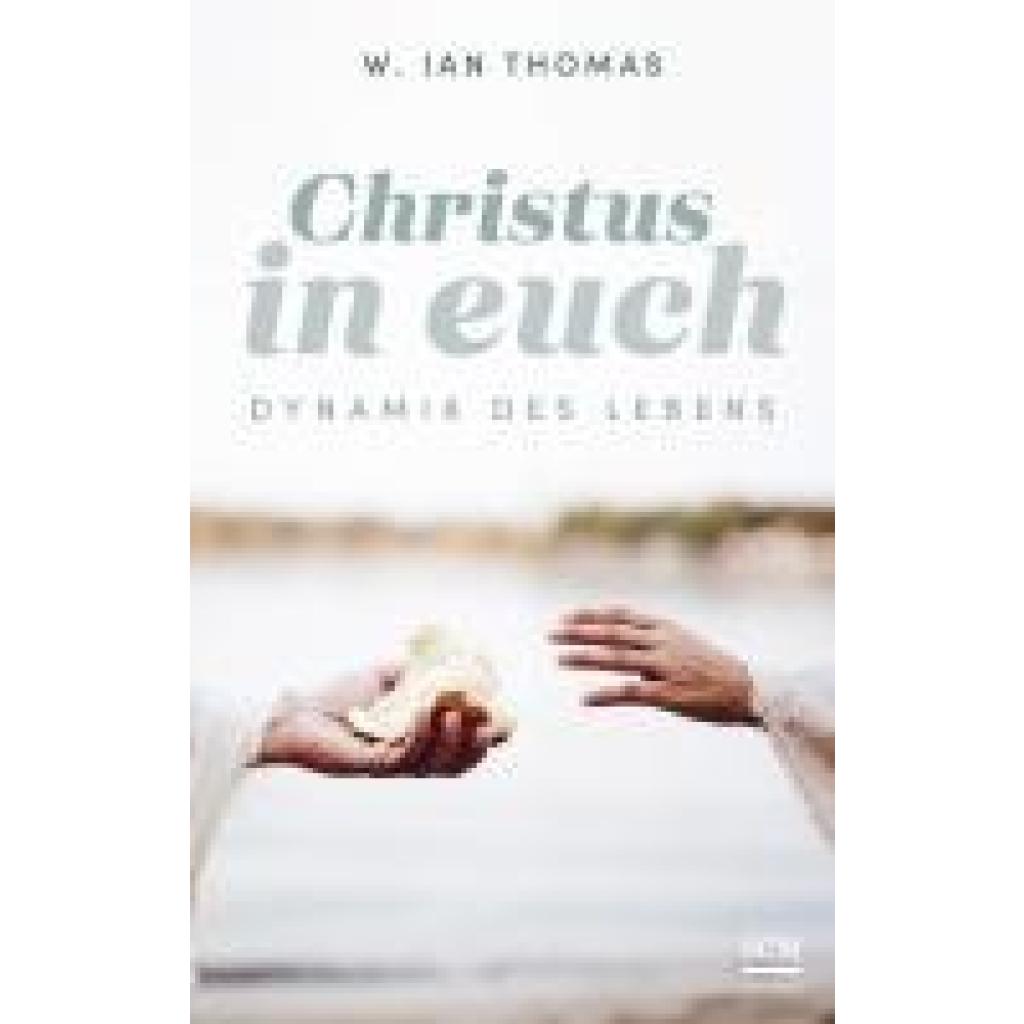 9783417010213 - Christus in euch - W Ian Thomas Gebunden