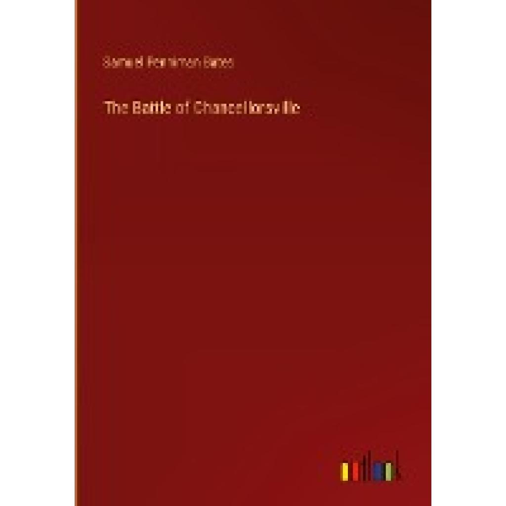 Bates, Samuel Penniman: The Battle of Chancellorsville