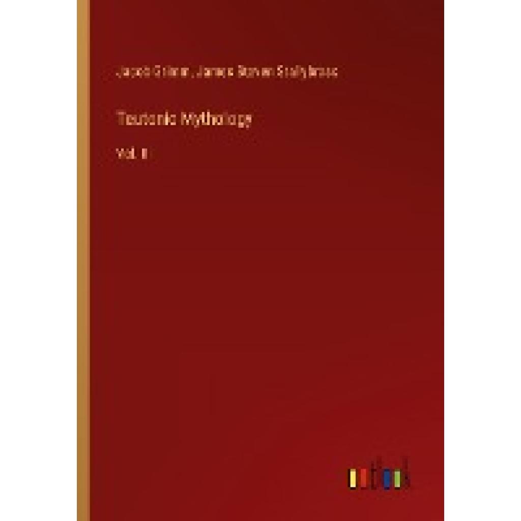 Grimm, Jacob: Teutonic Mythology