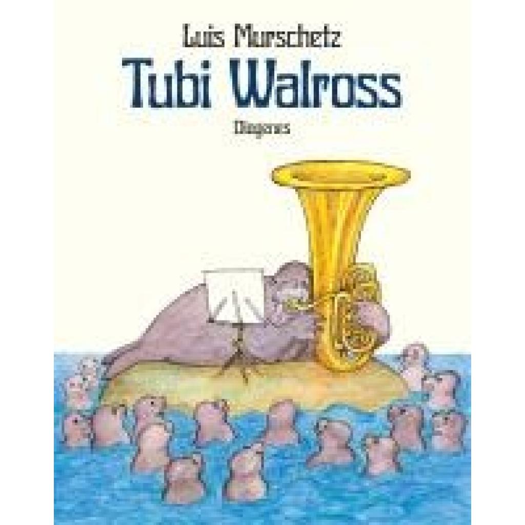 Murschetz, Luis: Tubi Walross