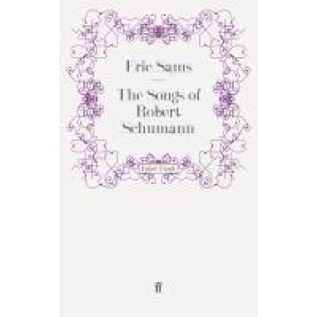 The Songs of Robert Schumann