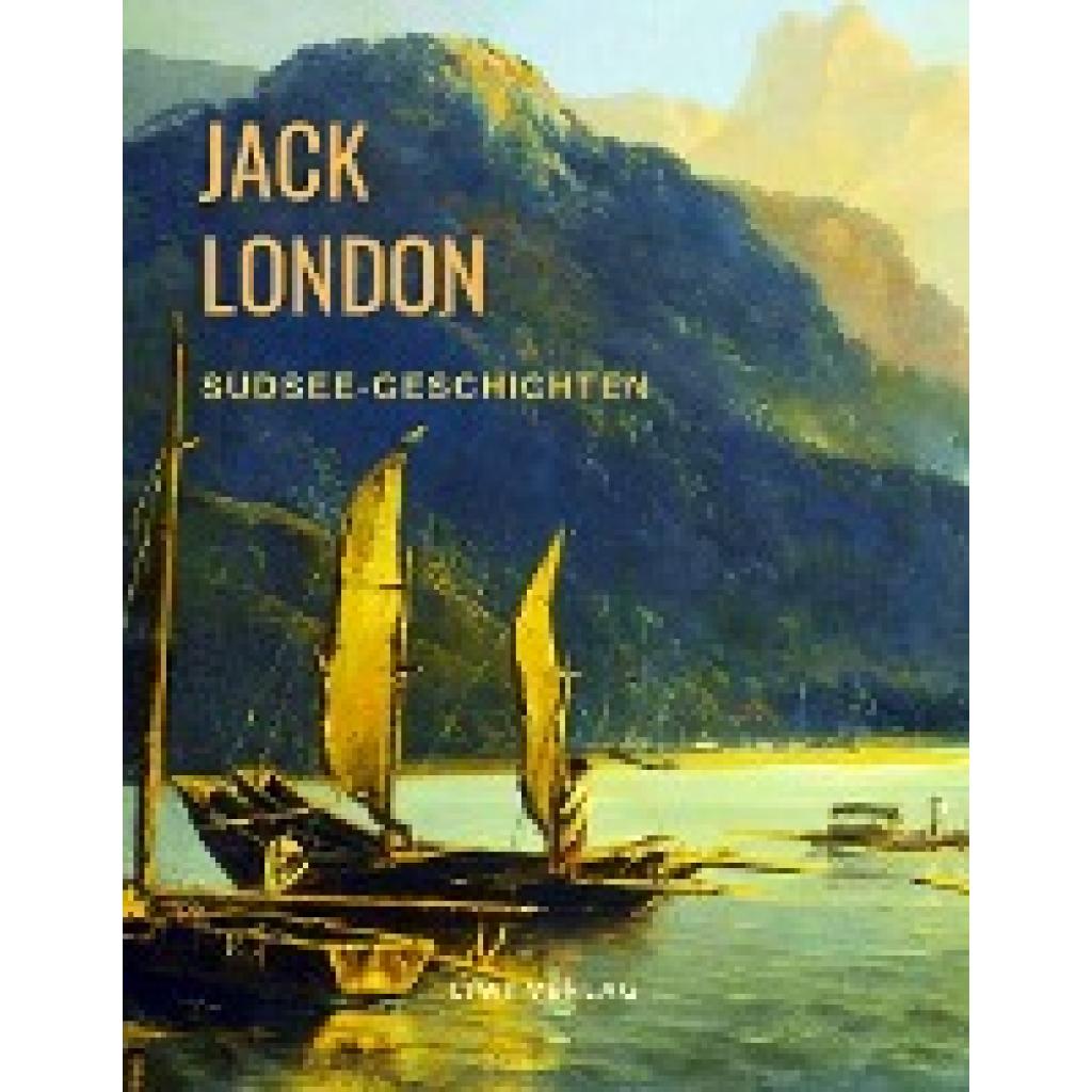 London, Jack: Südsee-Geschichten