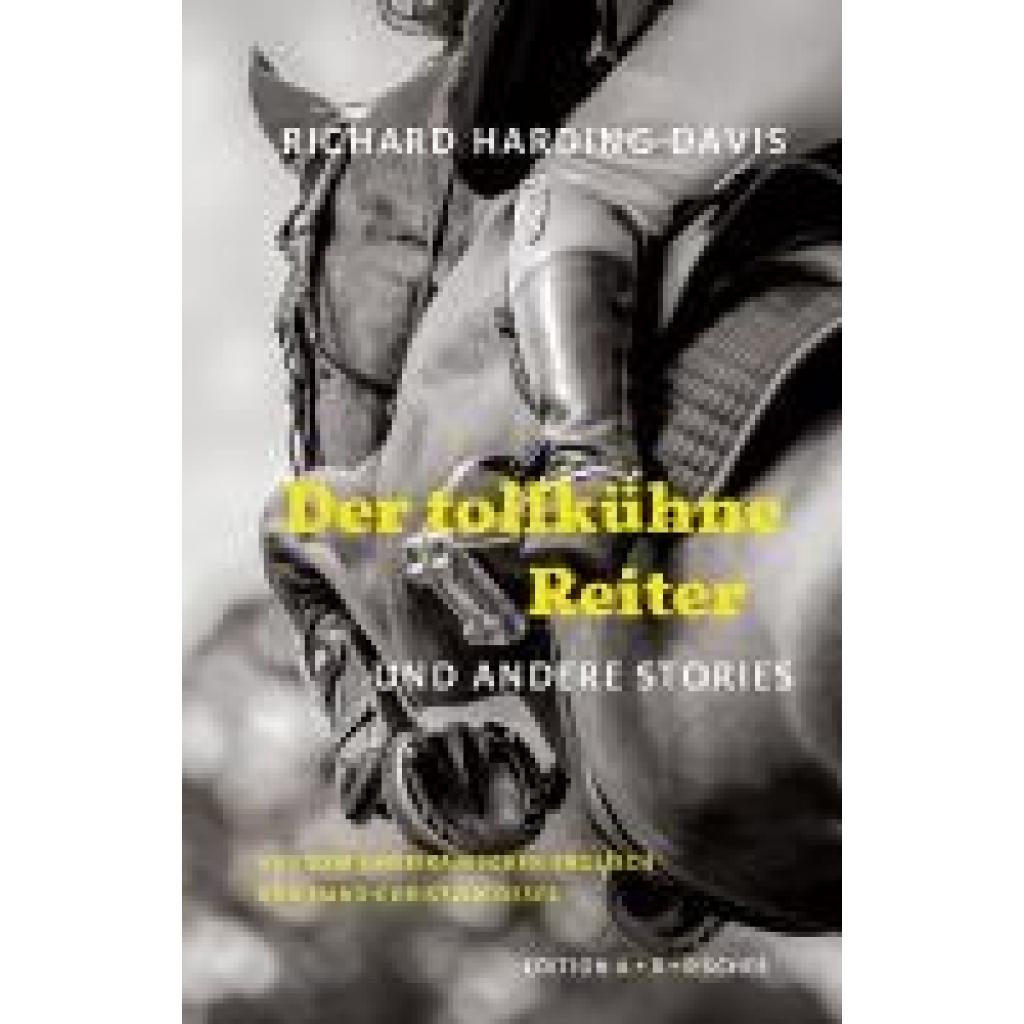 9783948114268 - Harding Davis Richard Der tollkühne Reiter 9783948114268 - Harding Davis Richard Der tollkühne Reiter