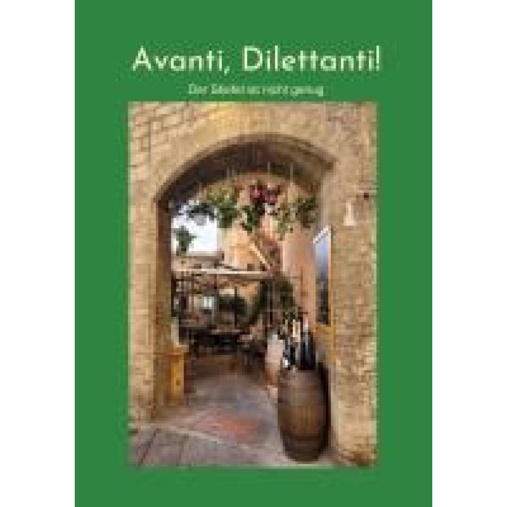 9783759703040 - Weinzierl Bärbel Avanti Dilettanti ! 9783759703040 - Weinzierl Bärbel Avanti Dilettanti !