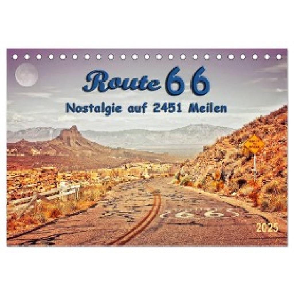 Roder, Peter: Nostalgie auf 2451 Meilen - Route 66 (Tischkalender 2025 DIN A5 quer), CALVENDO Monatskalender