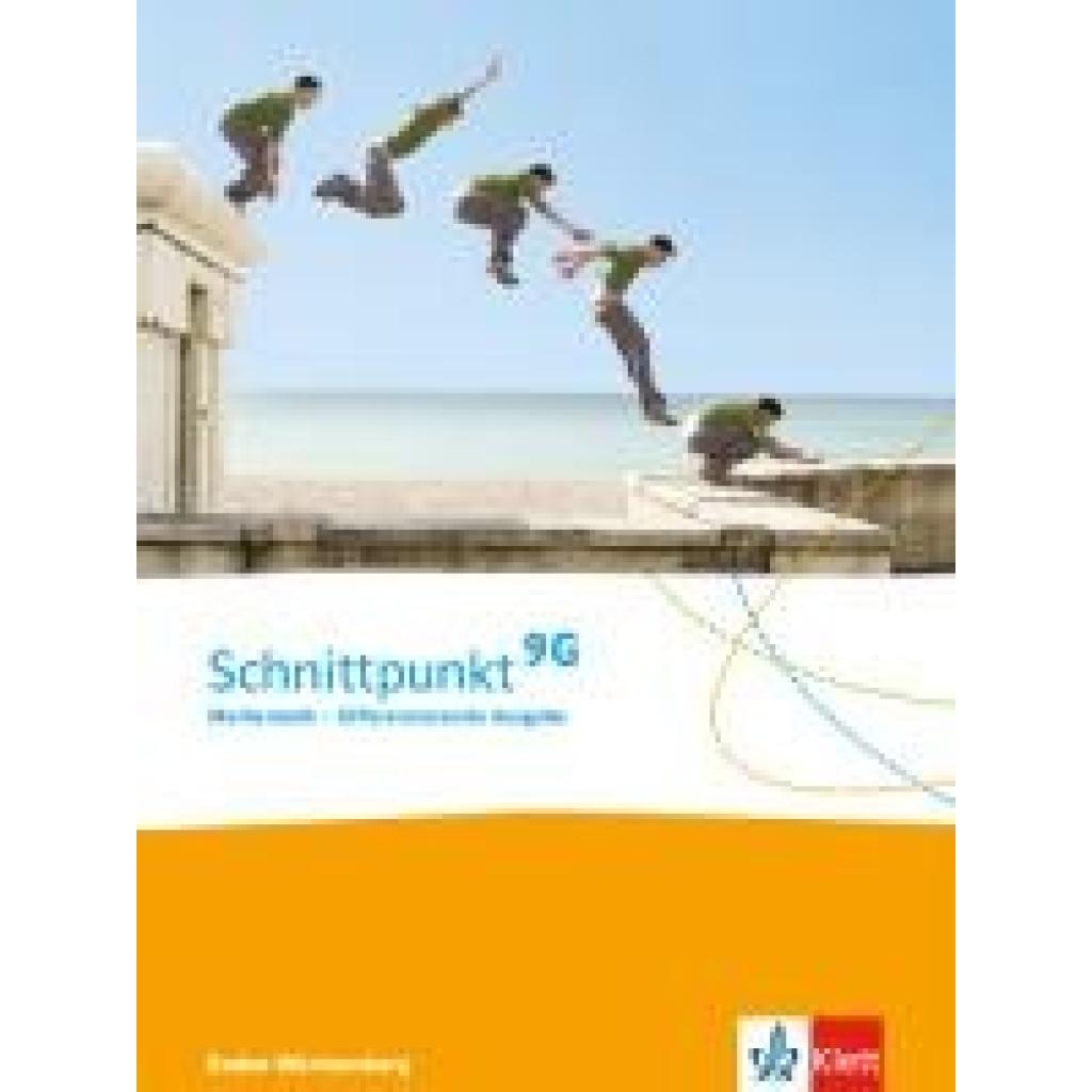 9783127443110 - Schnittpunkt Mathematik Differenzierende Ausgabe für Baden-Württemberg ab 2015   Schnittpunkt Mathematik 9 Differenzierende Ausgabe Baden-Württemberg - 9 Schuljahr Schülerbuch 9G Gebunden