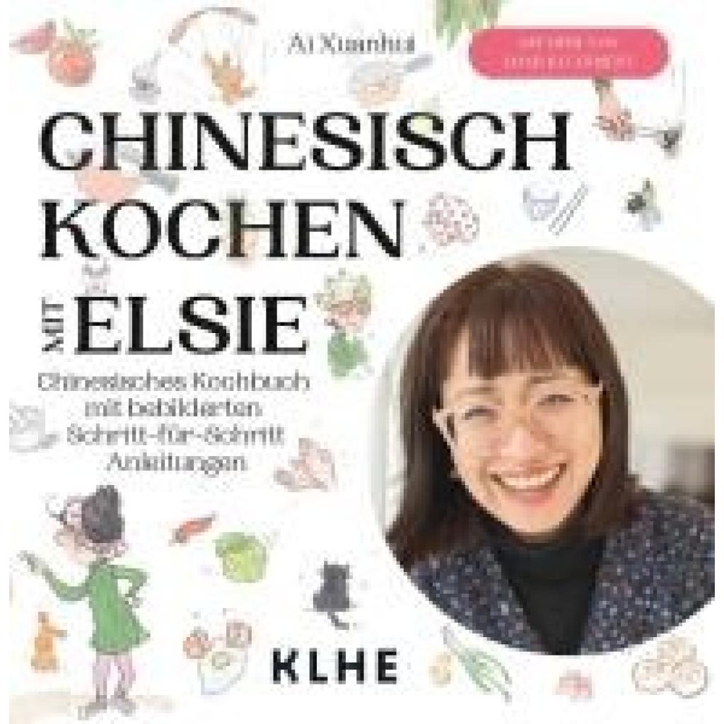 Xuanhui, Ai: Chinesisch kochen mit Elsie