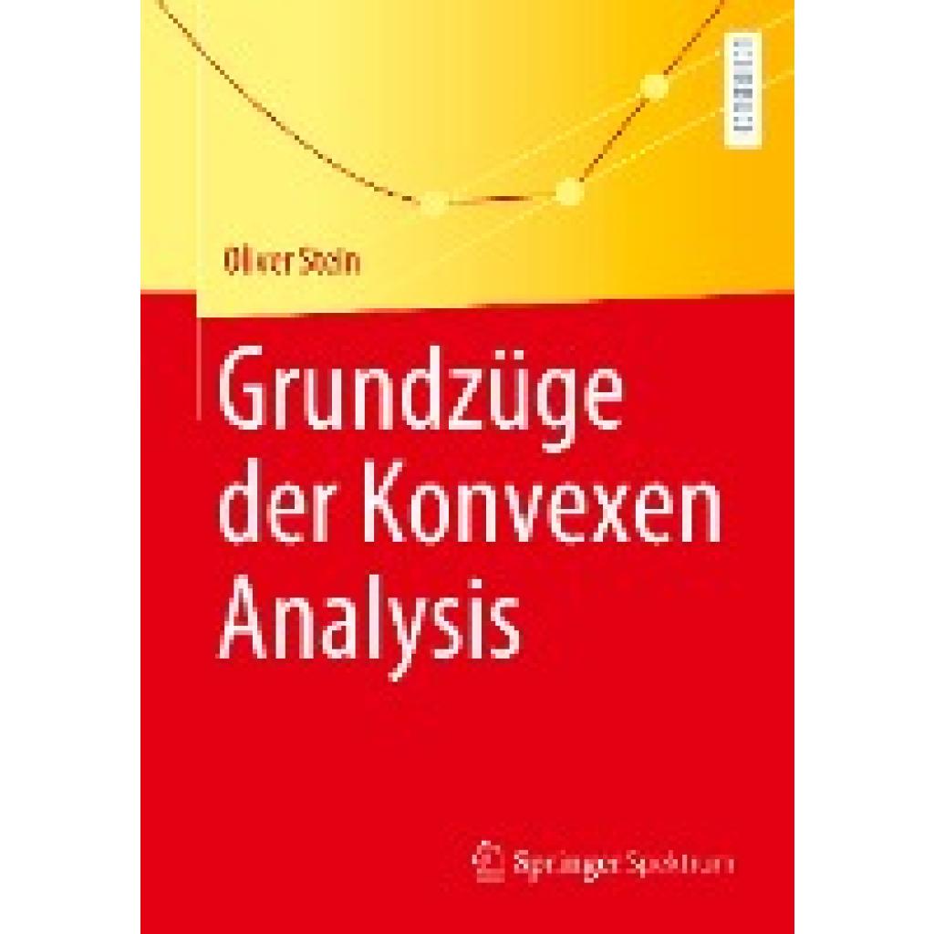 Stein, Oliver: Grundzüge der Konvexen Analysis