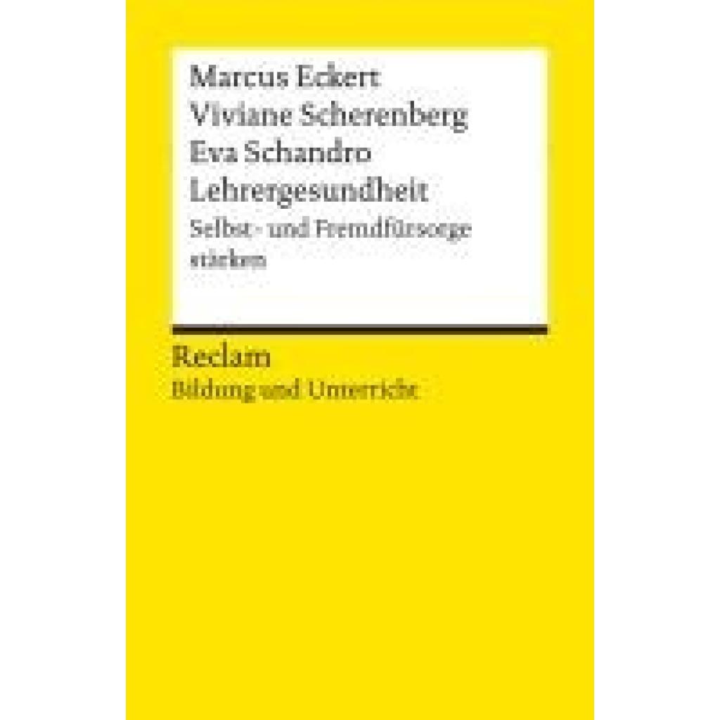 9783150144091 - Eckert Marcus Lehrergesundheit Anleitung zur Selbst- und Fremdfürsorge Reclam Bildung und Unterricht
