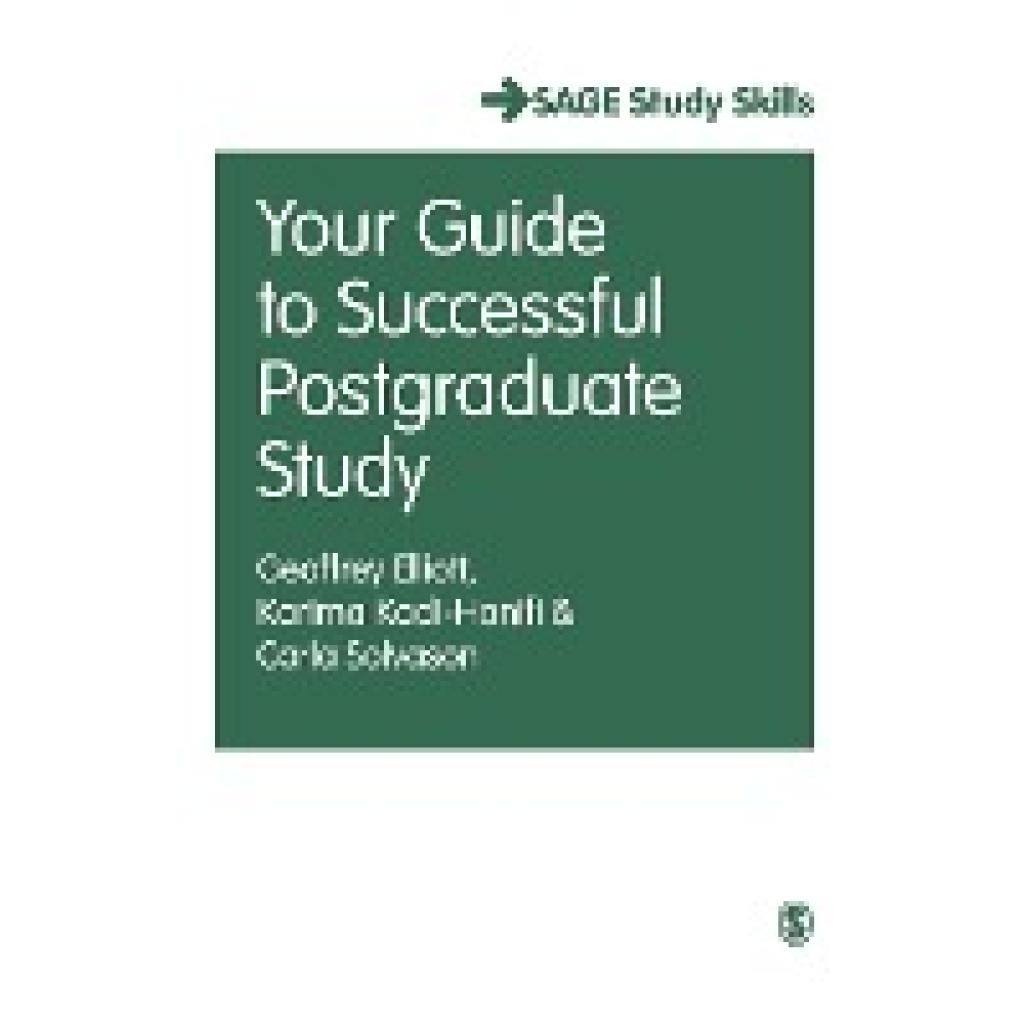 Elliott, Geoffrey C.: Your Guide to Successful Postgraduate Study