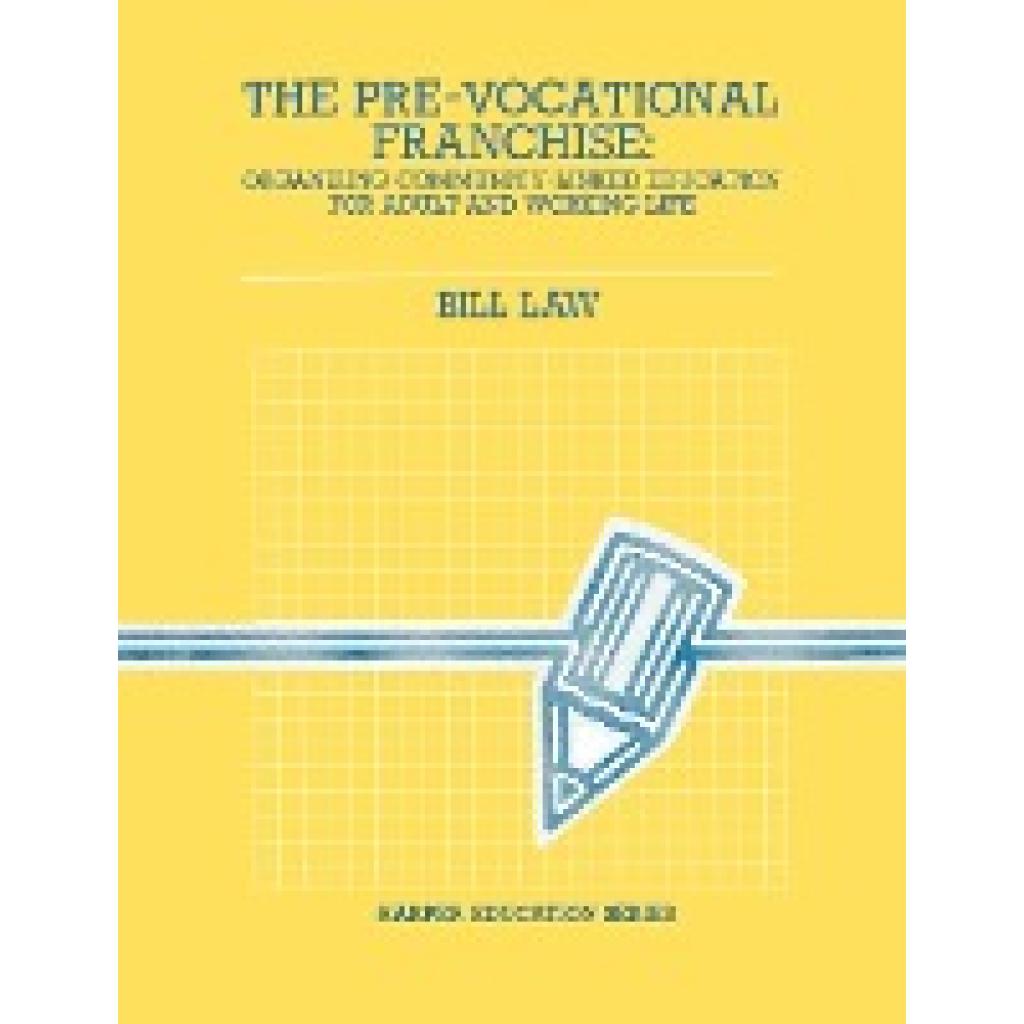 Law, Bill: The Pre-Vocational Franchise