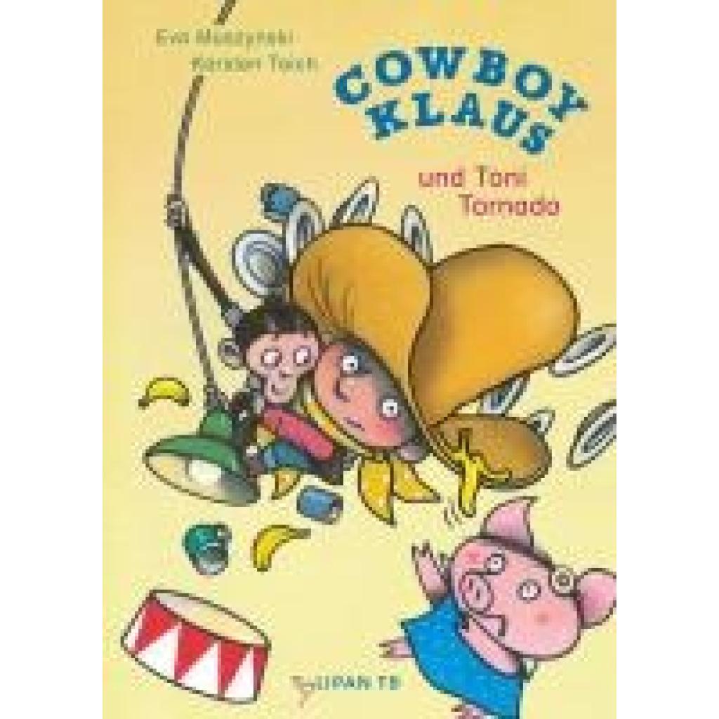 9783864296567 - Muszynski Eva Cowboy Klaus und Toni Tornado 9783864296567 - Muszynski Eva Cowboy Klaus und Toni Tornado