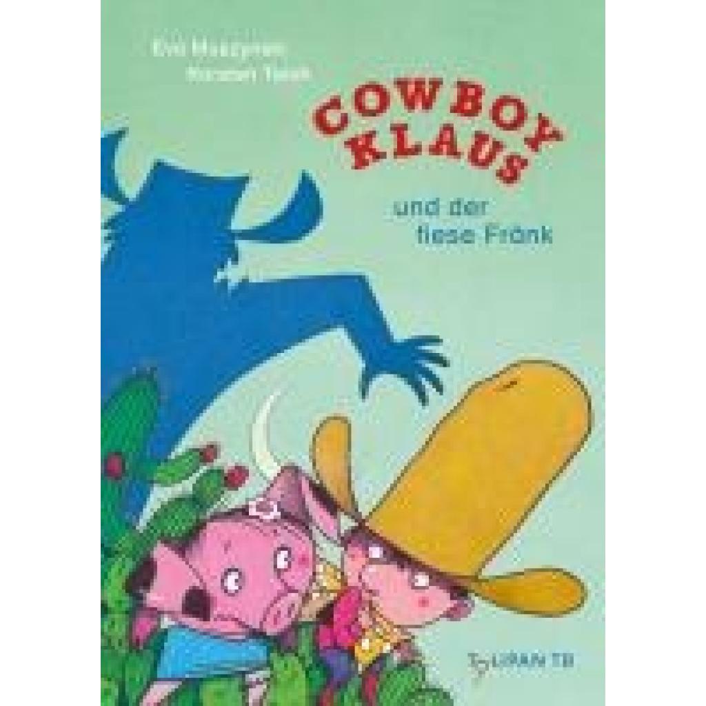 9783864296529 - Muszynski Eva Cowboy Klaus und der fiese Fränk 9783864296529 - Muszynski Eva Cowboy Klaus und der fiese Fränk