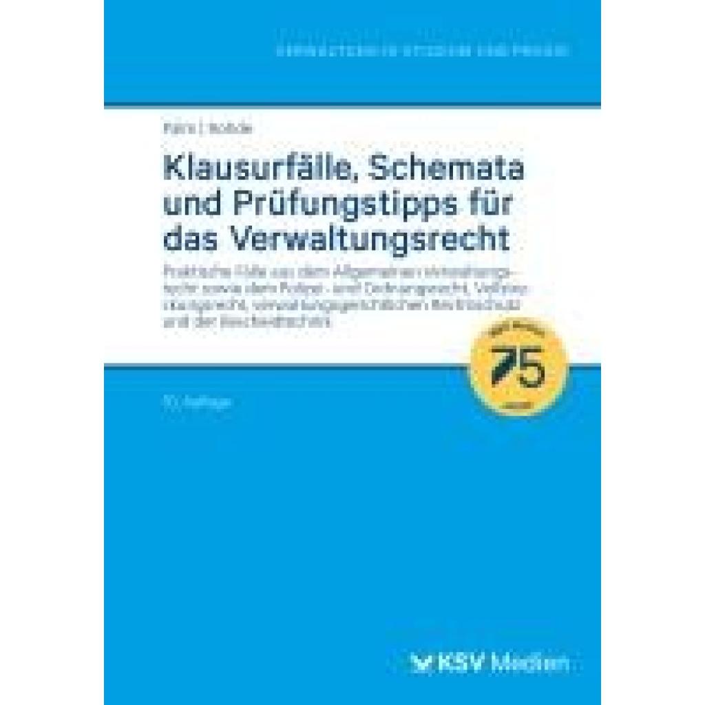 Palm, Thomas: Klausurfälle, Schemata und Prüfungstipps für das Verwaltungsrecht