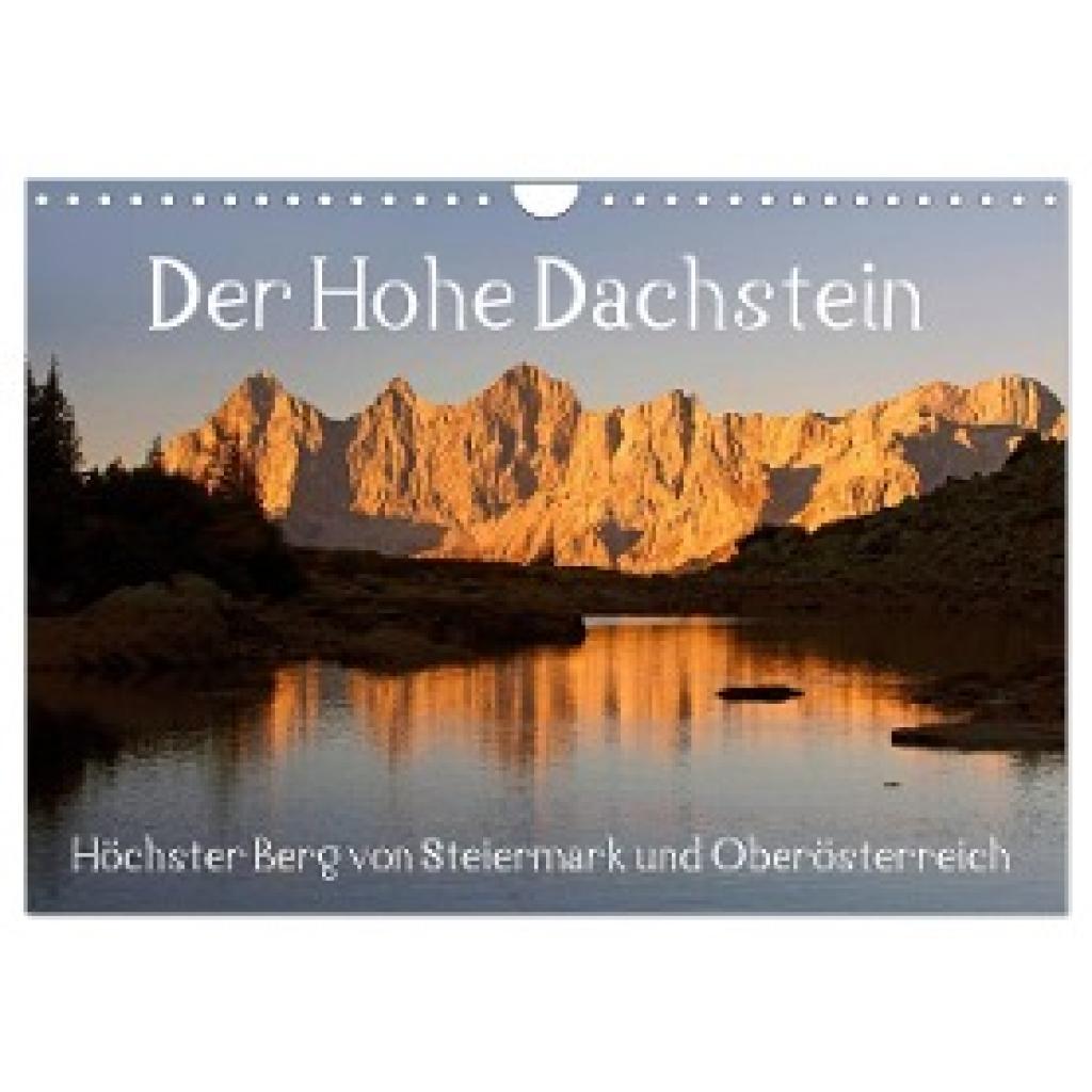 Kramer, Christa: Der Hohe Dachstein (Wandkalender 2025 DIN A4 quer), CALVENDO Monatskalender