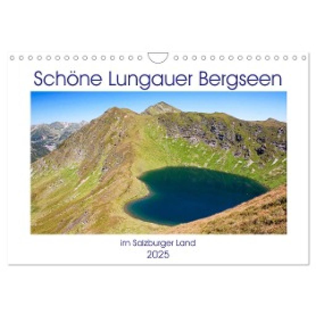 Kramer, Christa: Schöne Lungauer Bergseen (Wandkalender 2025 DIN A4 quer), CALVENDO Monatskalender