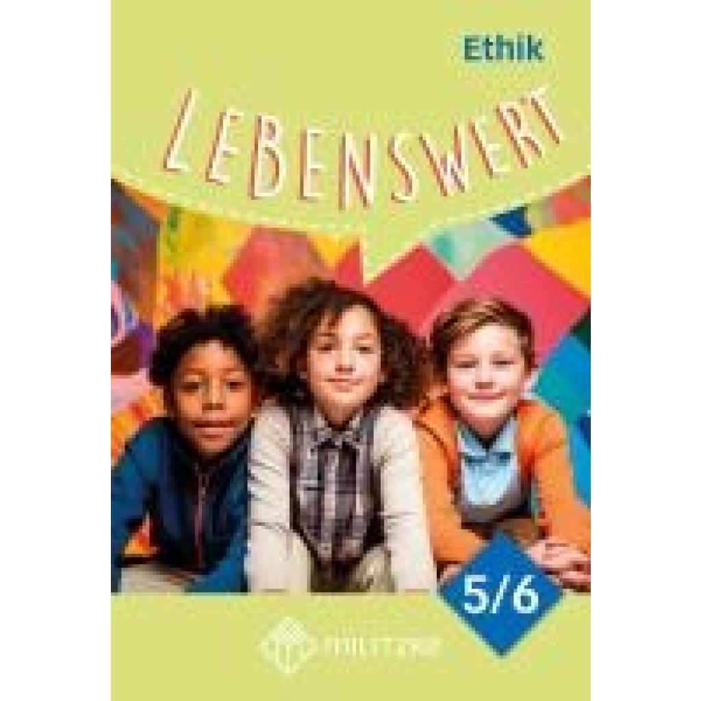 9783967212501 - Lebenswert Klassen 5 6 - Neuausgabe Lehrbuch Ethik Sachsen 9783967212501 - Lebenswert Klassen 5 6 - Neuausgabe Lehrbuch Ethik Sachsen