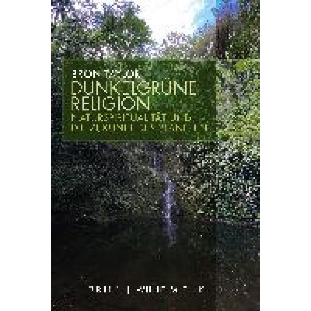 9783770564910 - Dunkelgrüne Religion - Bron Taylor Gebunden