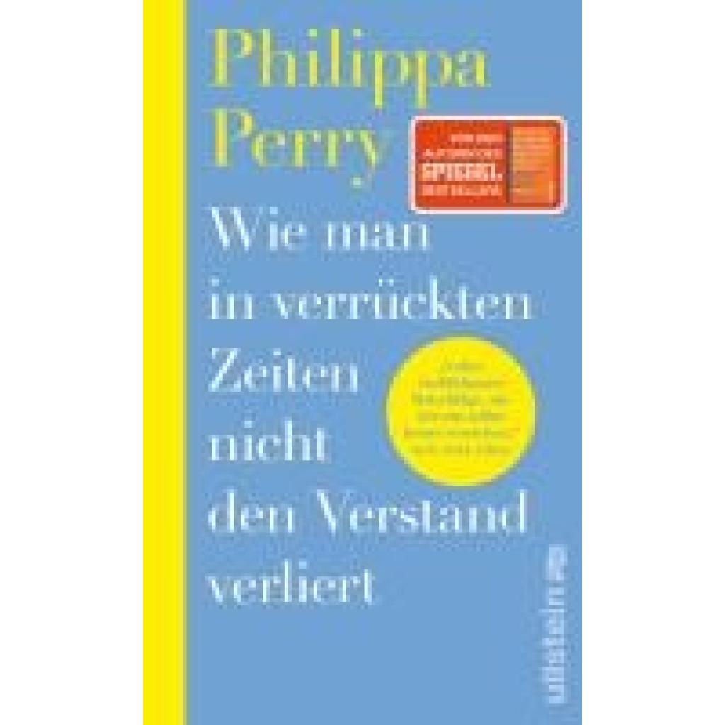 9783550202926 - Perry Philippa Wie man in verrückten Zeiten nicht den Verstand verliert 9783550202926 - Perry Philippa Wie man in verrückten Zeiten nicht den Verstand verliert