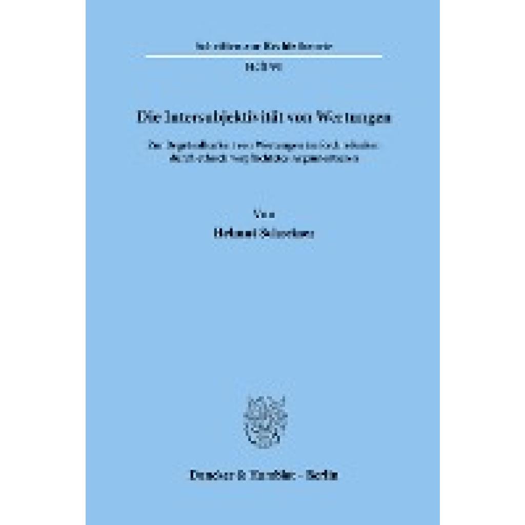Schreiner, Helmut: Die Intersubjektivität von Wertungen.