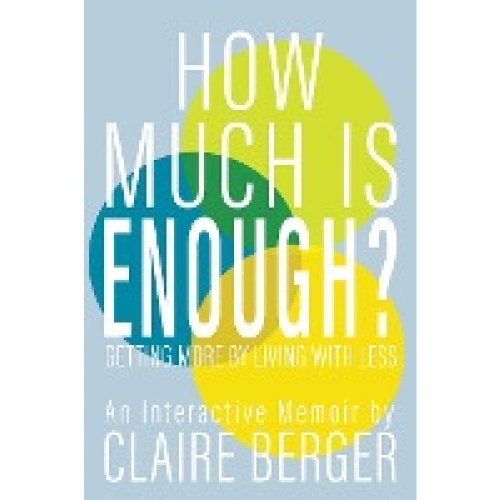 Berger, Claire: How Much is Enough?