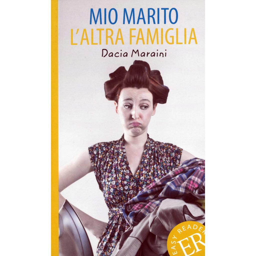 9783125656413 - Easy Readers Facili da leggere   Mio marito Laltra famiglia - Dacia Maraini Kartoniert (TB)