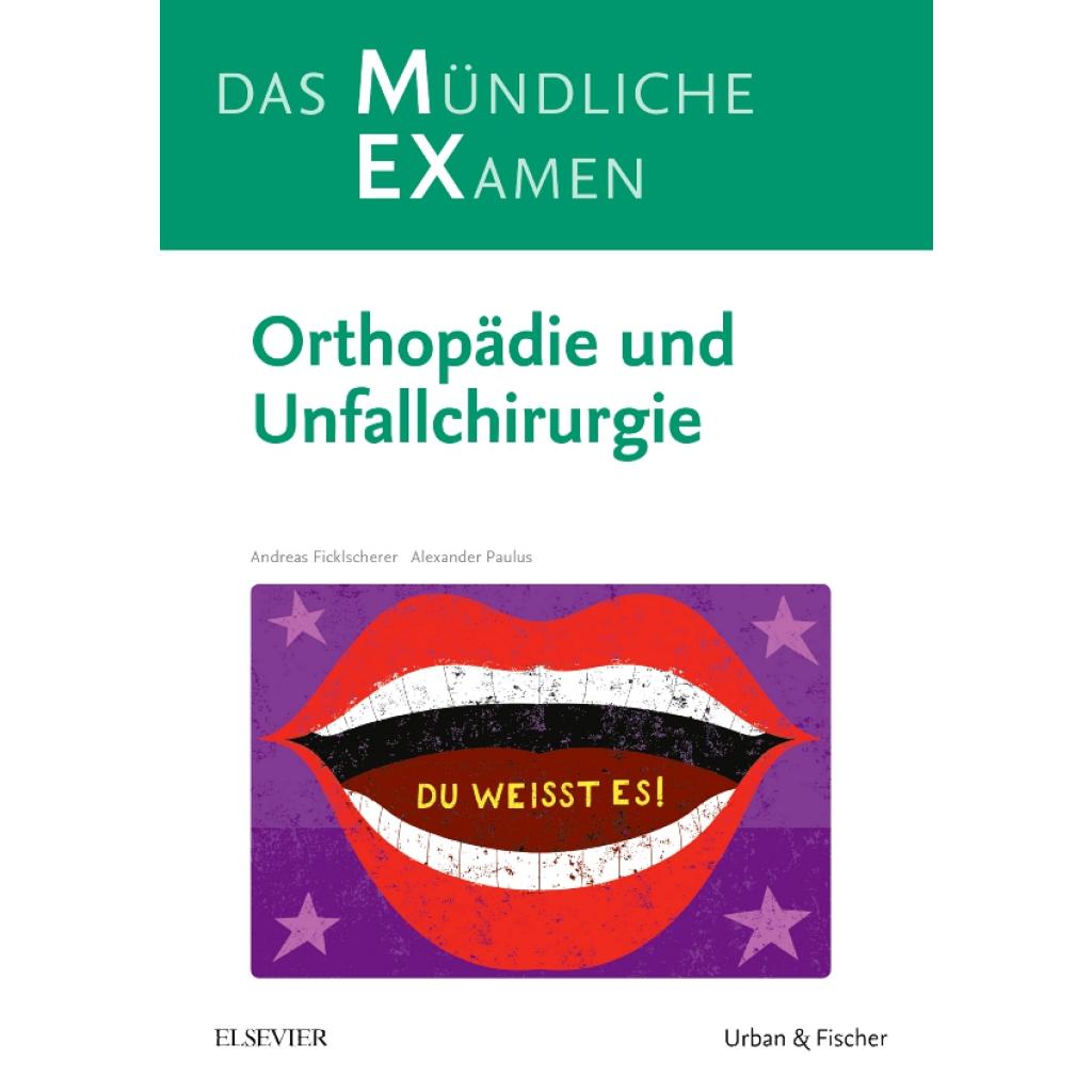 9783437418518 - Andreas Ficklscherer - GEBRAUCHT MEX Das Mündliche Examen Orthopädie u Unfallchirurgie Orthopädie und Unfallchirurgie (MEX - Mündliches EXamen) - Preis vom 19112023 061210 h