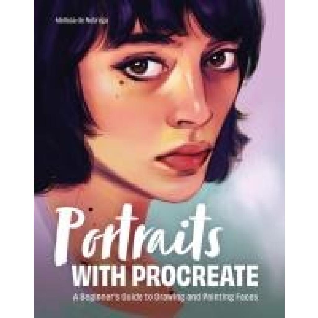 De Nobrega, Melissa: Portraits with Procreate