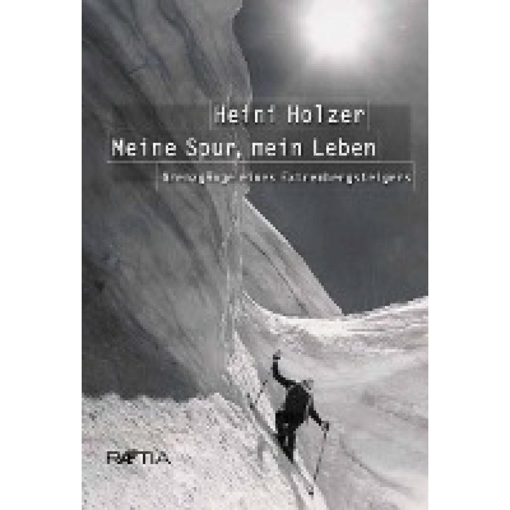 9788872832943 - Heini Holzer Meine Spur mein Leben - Markus Larcher Kartoniert (TB)