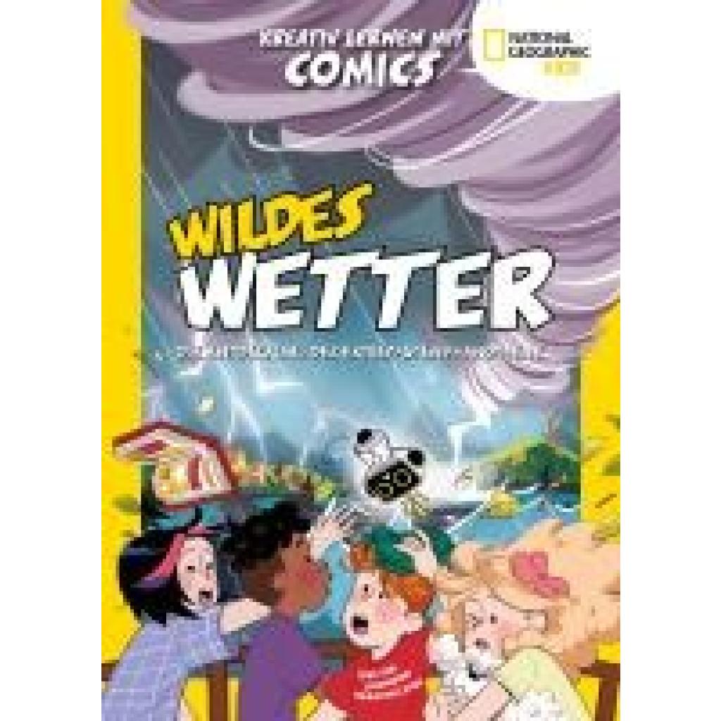 Cambi, Valentina: Wildes Wetter. Entdecke die extremsten Phänomene (Kreativ lernen mit Comics)