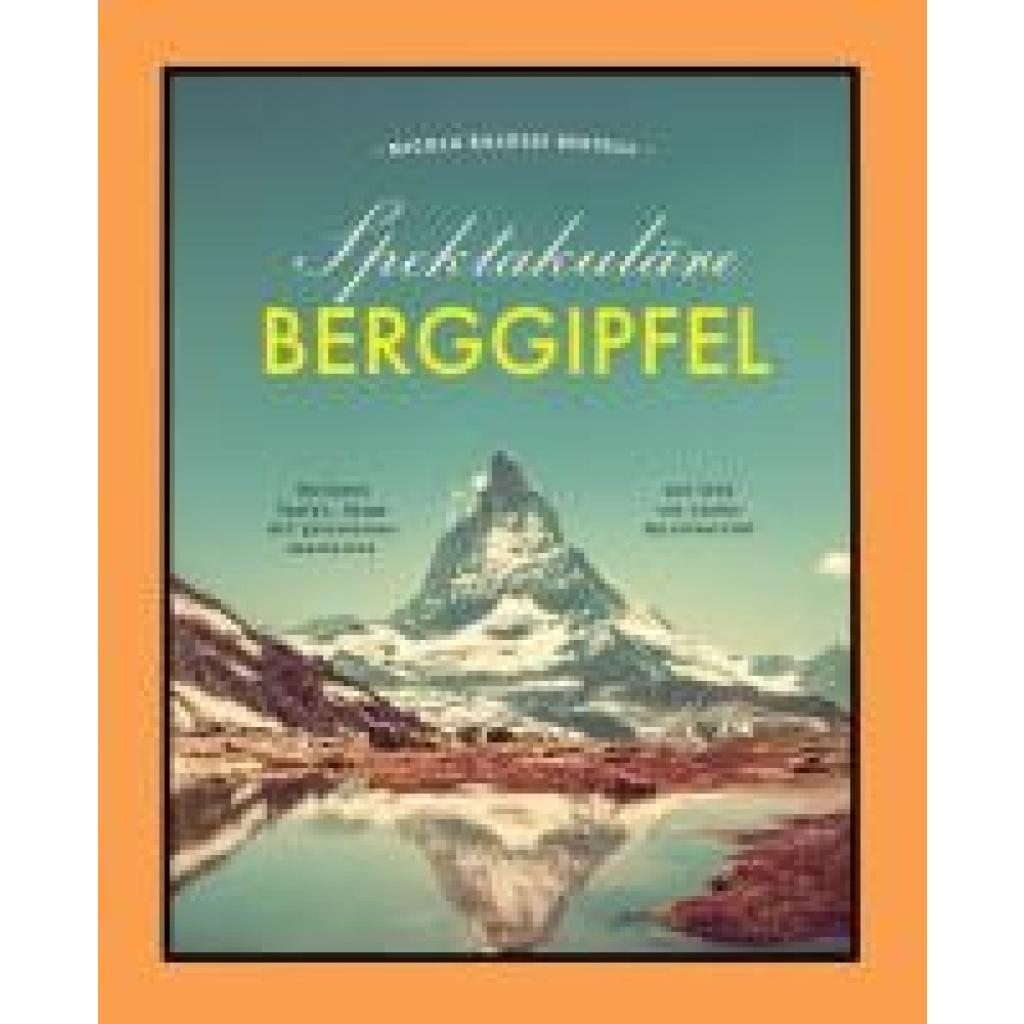 9788863126341 - Spektakuläre Berggipfel - Nicola Balossi Restelli Gebunden 9788863126341 - Spektakuläre Berggipfel - Nicola Balossi Restelli Gebunden