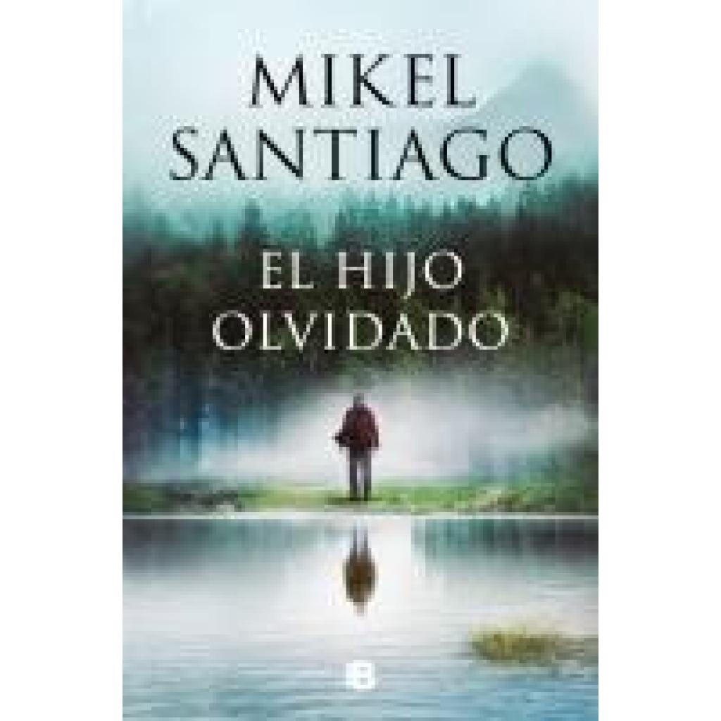 9788466677318 - El hijo olvidado - Mikel Santiago Kartoniert (TB)