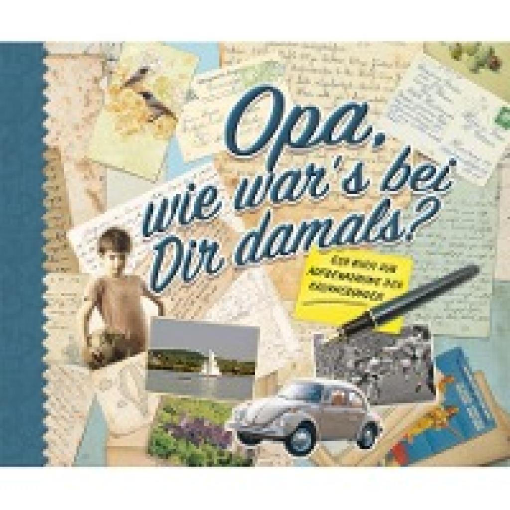 Koprivova, Monika: Opa, wie war's bei dir damals?
