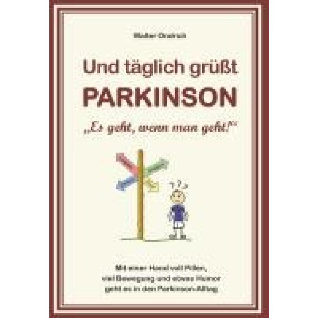 9783991524151 - Und täglich grüßt PARKINSON - Walter Ondrich Kartoniert (TB) 9783991524151 - Und täglich grüßt PARKINSON - Walter Ondrich Kartoniert (TB)