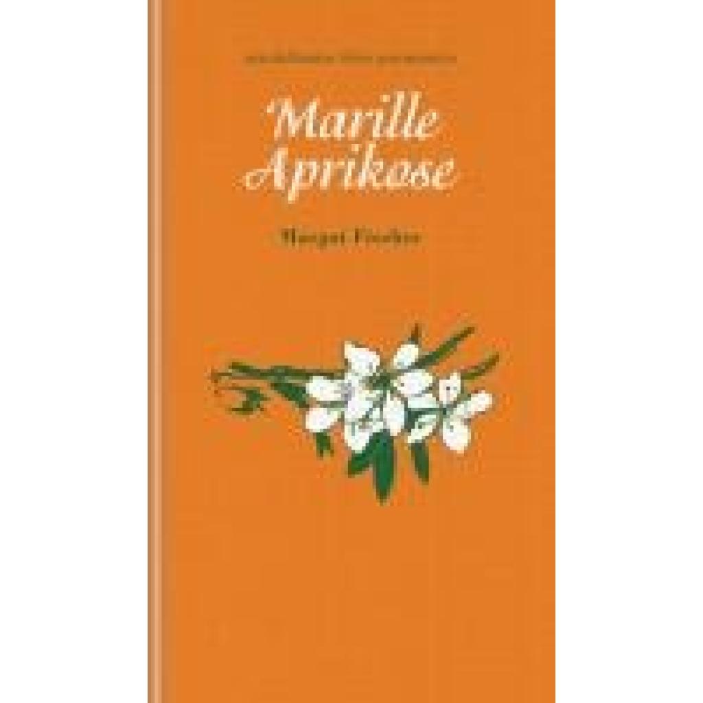 Margot, Fischer: Marille / Aprikose