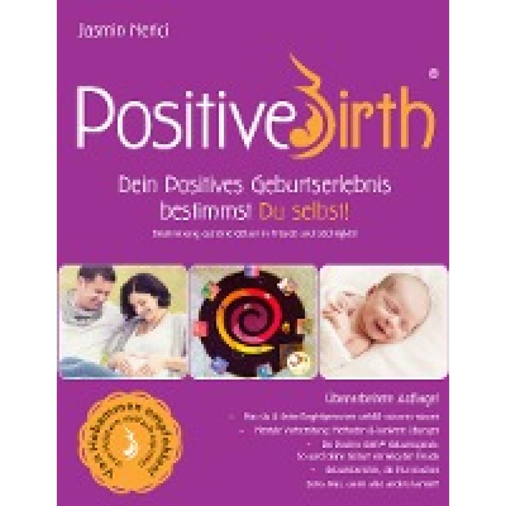 9783991290605 - Positive Birth - Dein positives Geburtserlebnis bestimmst Du selbst! - Jasmin Nerici Taschenbuch 9783991290605 - Positive Birth - Dein positives Geburtserlebnis bestimmst Du selbst! - Jasmin Nerici Taschenbuch