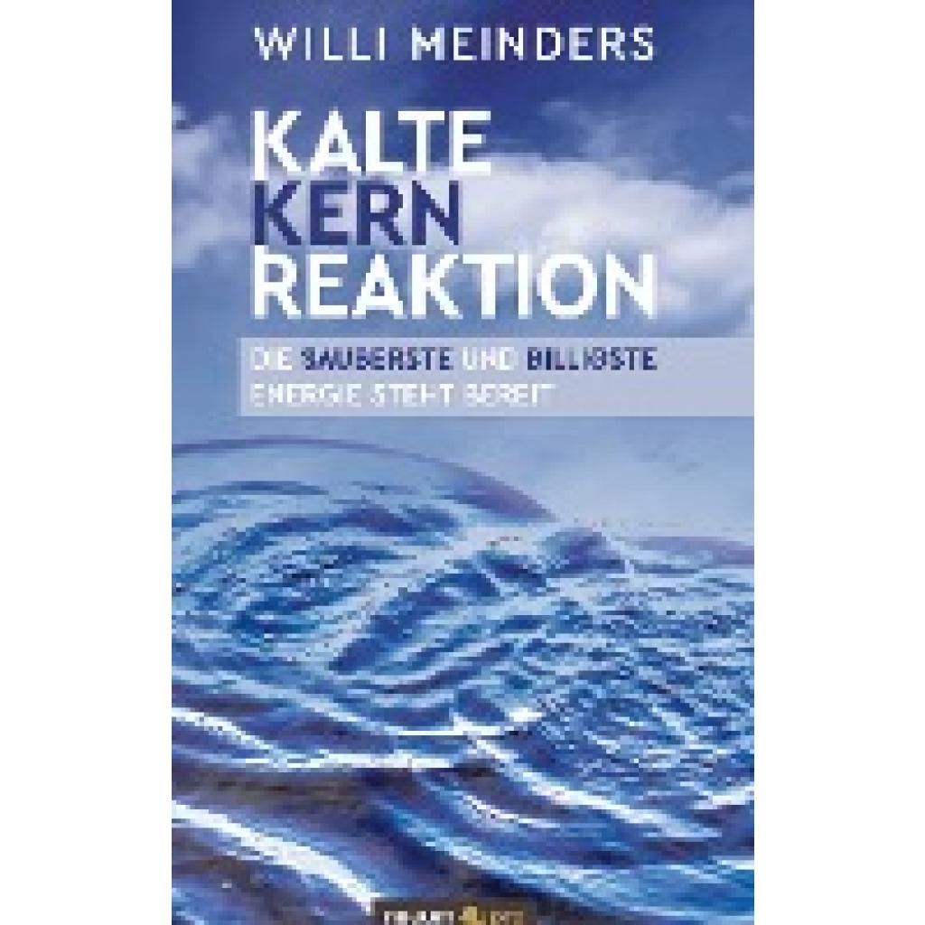 9783991076988 - Kalte Kernreaktion - Willi Meinders Gebunden