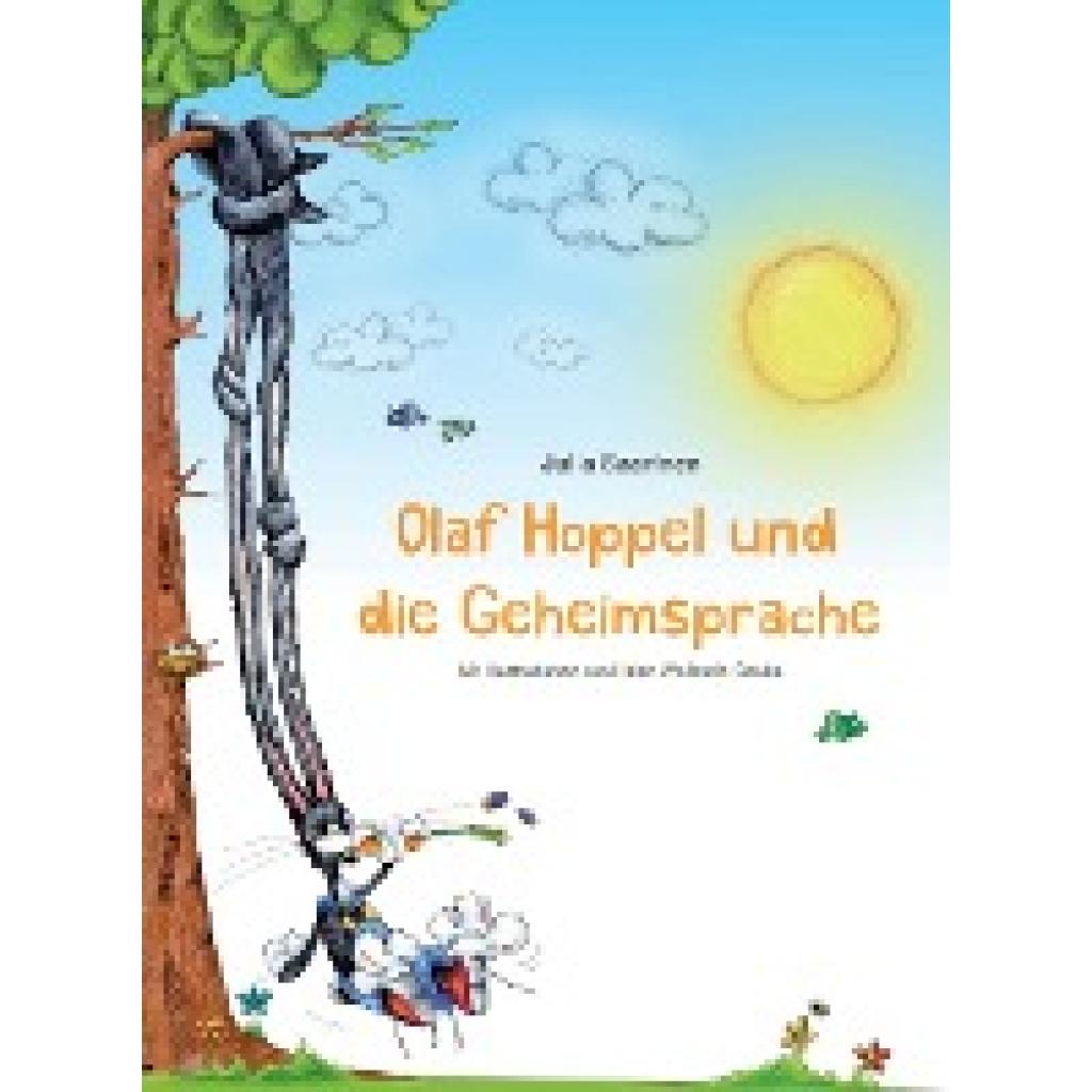 9783990705575 - Olaf Hoppel und die Geheimsprache - Julia Saarinen Gebunden 9783990705575 - Olaf Hoppel und die Geheimsprache - Julia Saarinen Gebunden