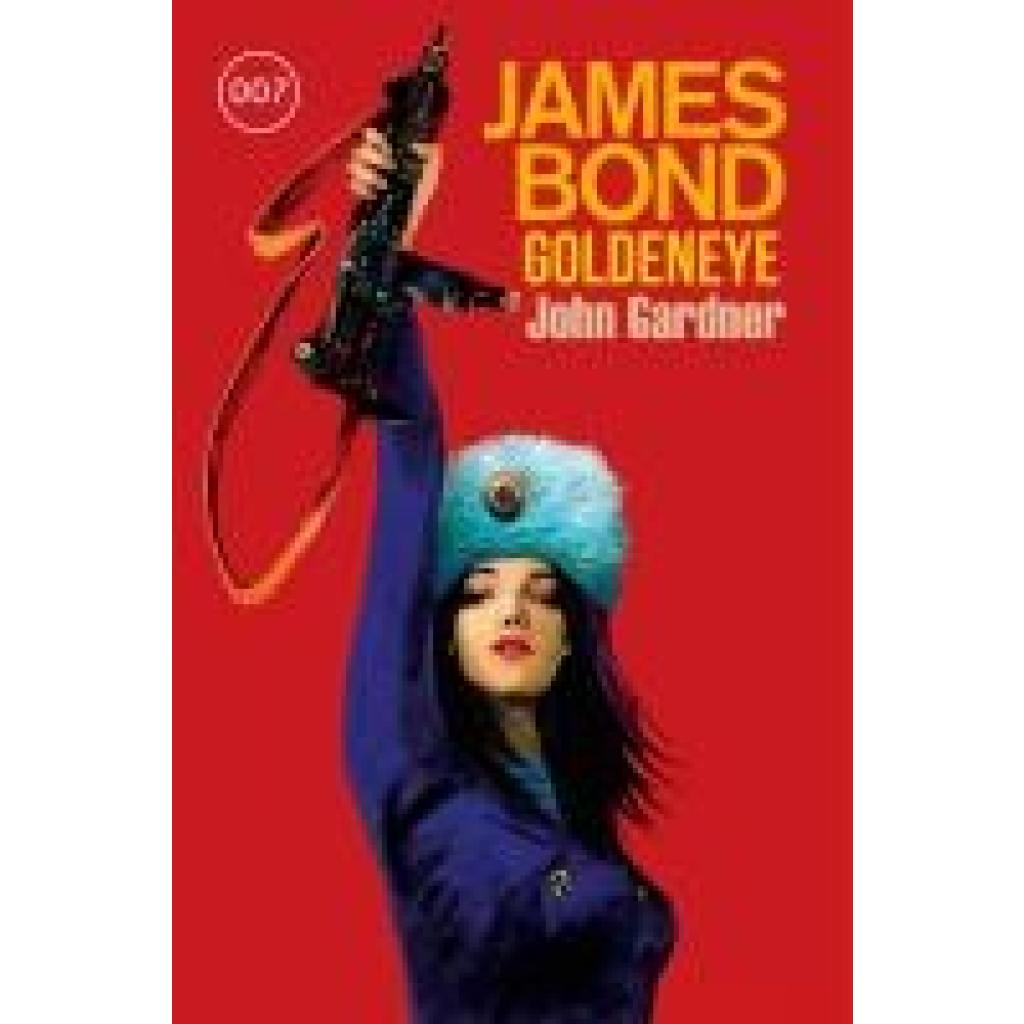 9783986664534 - James Bond GoldenEye (Der Roman zum Filmklassiker) - John Gardner Kartoniert (TB) 9783986664534 - James Bond GoldenEye (Der Roman zum Filmklassiker) - John Gardner Kartoniert (TB)